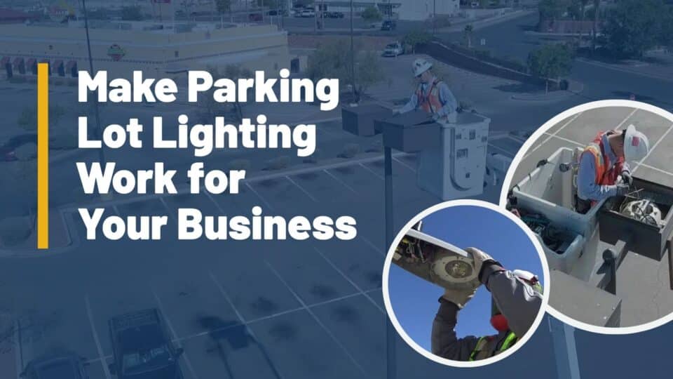 How to Make Parking Lot Lighting Work for Your Business