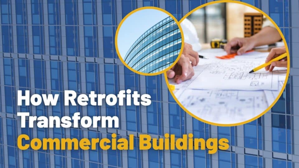 Commercial Building Retrofits Deliver Transformation and Sustainability