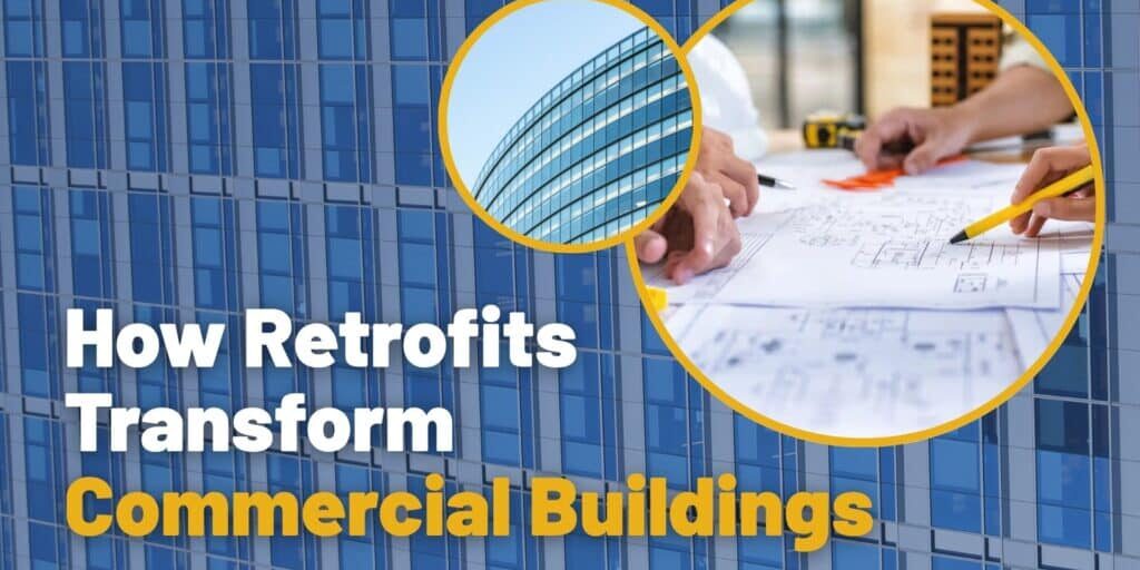 Commercial Building Retrofits Deliver Transformation and Sustainability