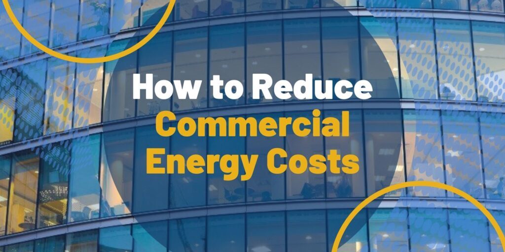 How to Reduce Commercial Energy Usage